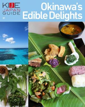 KIJE JAPAN GUIDE vol.1 OKINAWA’S EDIBLE DELIGHTS 美味しい沖縄―医食同源の島々を巡る