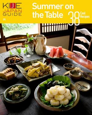 KIJE JAPAN GUIDE vol.5 Summer on the Table―38 Cool Recipes
