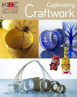 KIJE JAPAN GUIDE vol.13 Captivating Craftwork